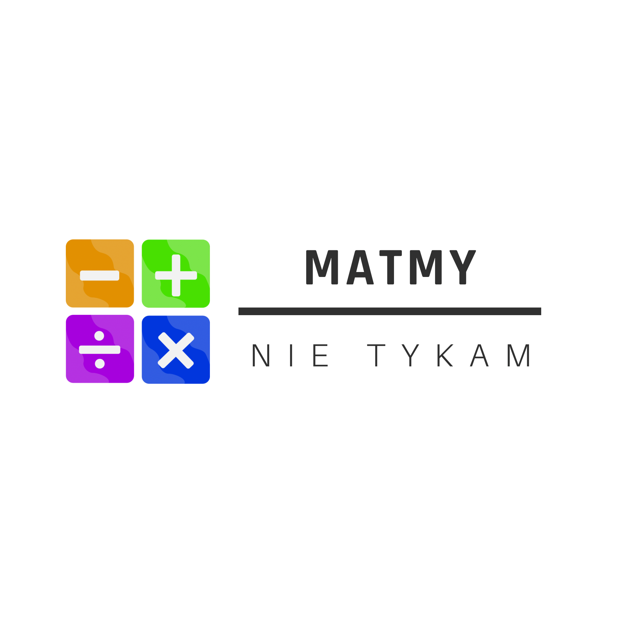 MATMY NIE TYKAM